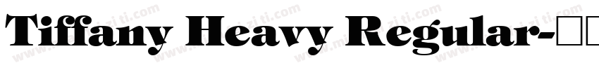 Tiffany Heavy Regular字体转换